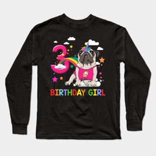 Pug Birthday - 3 Years Old Unicorn Pugicorn Party Long Sleeve T-Shirt